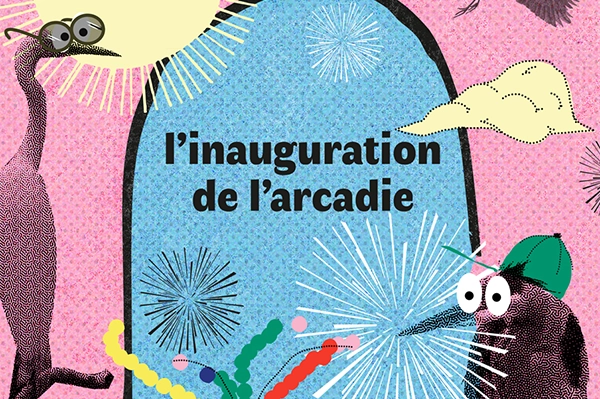 Affiche pour l'inauguration de l’Arcadie